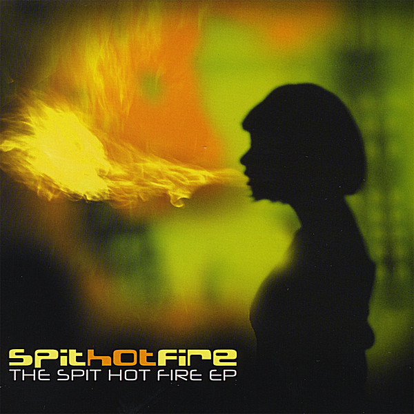 SPIT HOT FIRE EP
