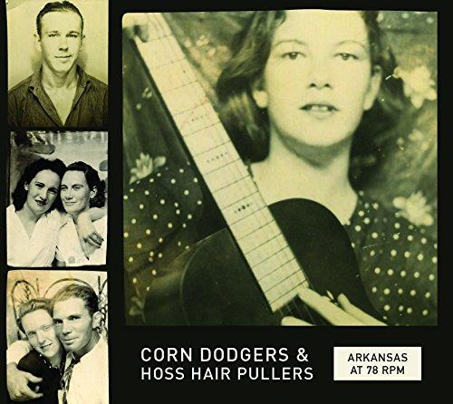 ARKANSAS AT 78 RPM: CORN DODGERS & HOSS HAIR / VAR