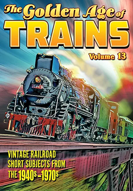GOLDEN AGE OF TRAINS VOLUME 13 / (DVR)