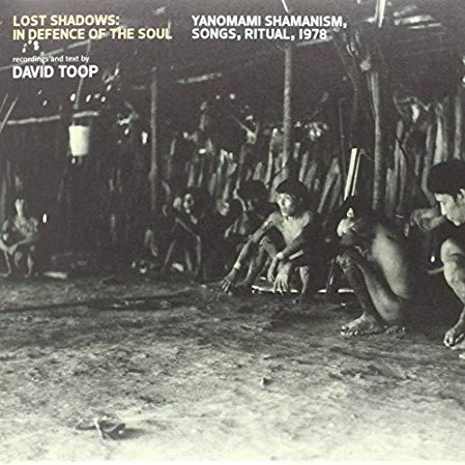 LOST SHADOWS: IN DEFENCE OF THE SOUL - YANOMAMI
