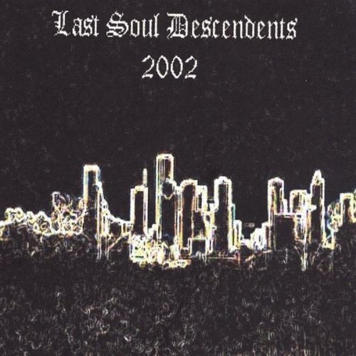 LAST SOUL DESCENDENTS-2002