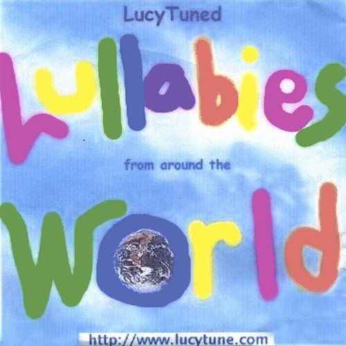 LUCYTUNED LULLABIES FROM AROUND THE WORLD 1