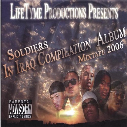 SOLDIERS IN IRAQ COMPILATION ALBUM MIXTAPE 2006