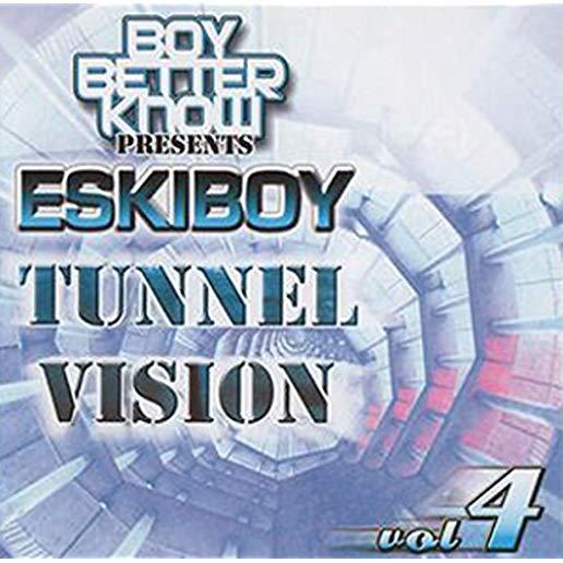 TUNNEL VISION 4