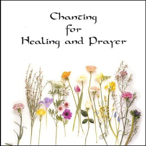 CHANTING FOR HEALING & PRAYER