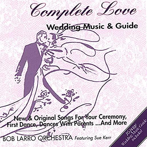 COMPLETE LOVE WEDDING MUSIC AND GUIDE