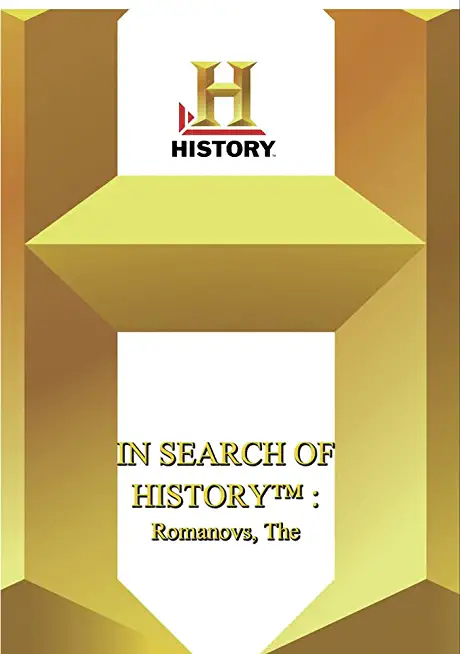 HISTORY - IN SEARCH OF HISTORY: ROMANOVS / (MOD)