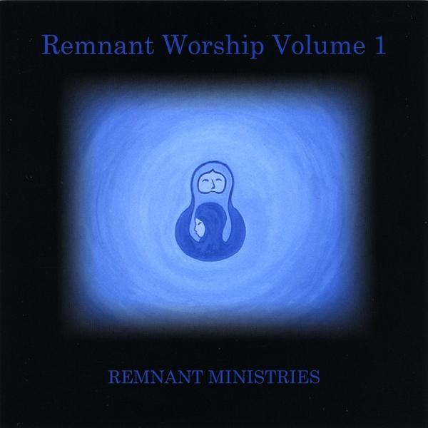 REMNANT WORSHIP 1