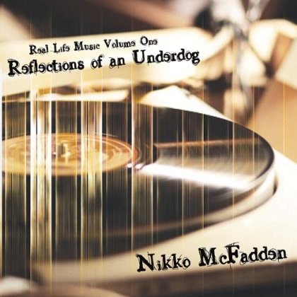REAL LIFE MUSIC: REFLECTIONS OF AN UNDERDOG 1
