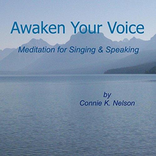 AWAKEN YOUR VOICE: MEDITATION FOR SINGING (CDR)