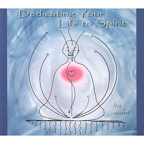 DEDICATING YOUR LIFE TO SPIRIT (W/BOOK)