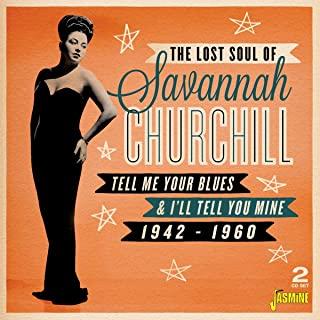 LOST SOUL OF SAVANNAH CHURCHILL: TELL ME YOUR (UK)