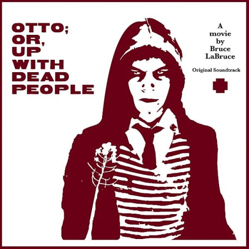 OTTO: OR UP WITH DEAD PEOPLE / O.S.T.
