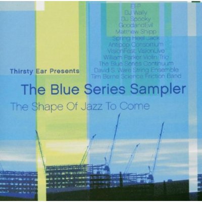 THIRSTY EAR PRESENTS: BLUE SERIES SAMPLER