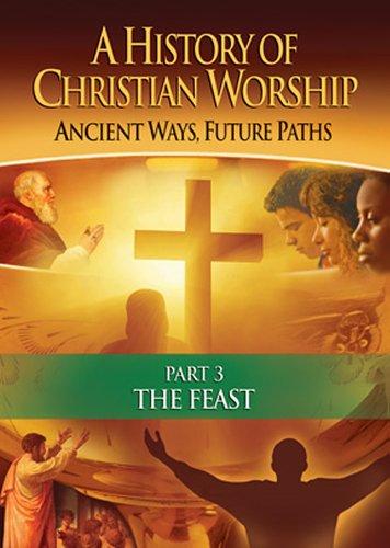 HISTORY OF CHRISTIAN WORSHIP: PART 3 T