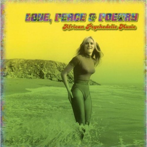 LOVE PEACE & POETRY: AFRICAN PSYCHADELIC / VARIOUS