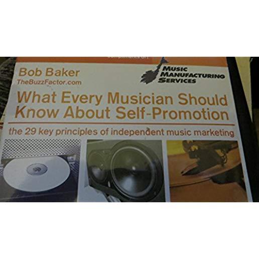WHAT EVERY MUSICIAN SHOULD KNOW ABOUT SELF-PROMOTI