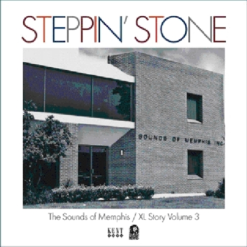 STEPPIN STONE: THE XL & SOUNDS OF MEMPHIS STORY 3