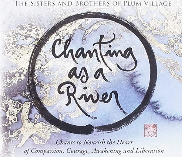 CHANTING AS A RIVER