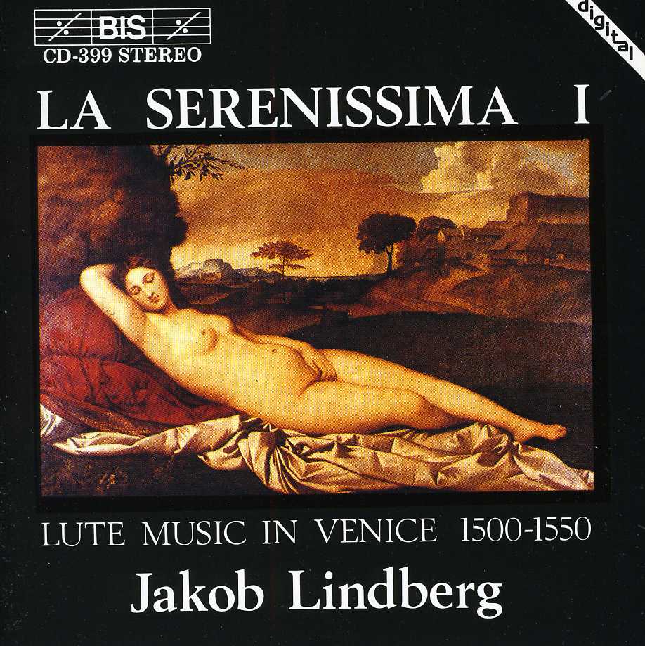 LA SERENISSIMA: LUTE MUSIC IN VENICE 1500-1550