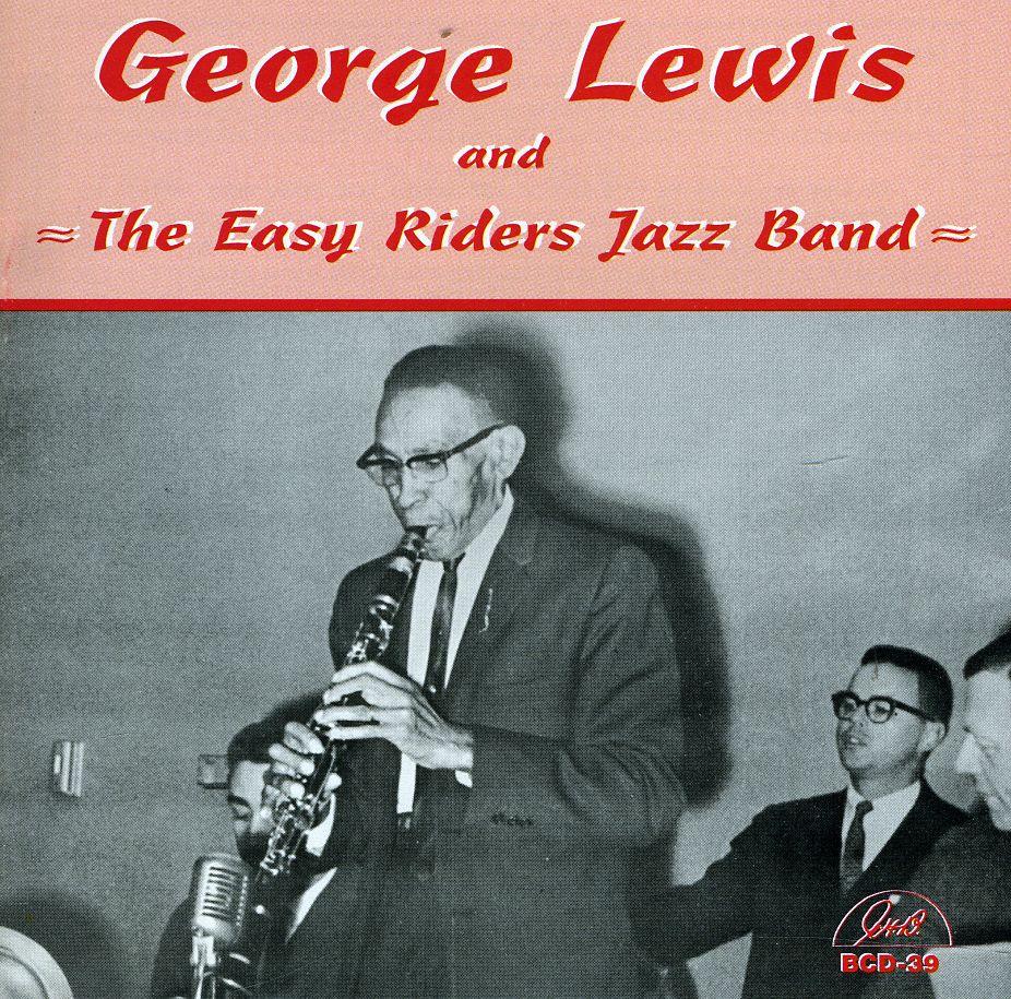GEORGE LEWIS & THE EASY RIDERS JAZZ BAND