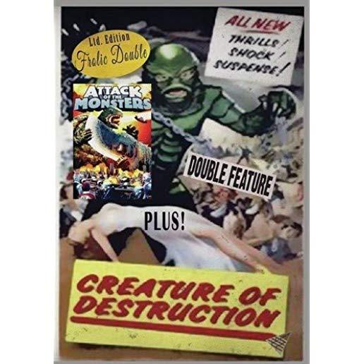 ATTACK OF THE MONSTERS / CREATURE OF DESTRUCTION