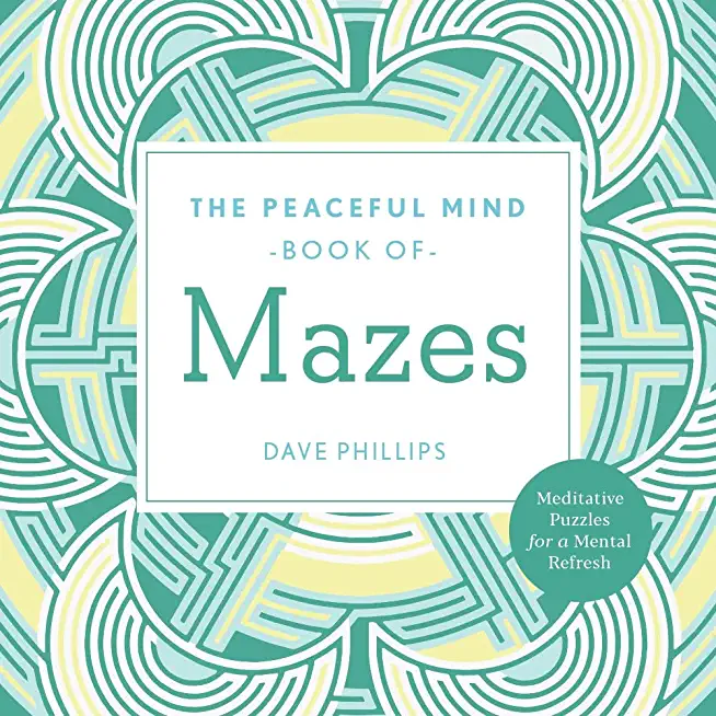 PEACEFUL MIND BOOK OF MAZES (ADCB) (PPBK)