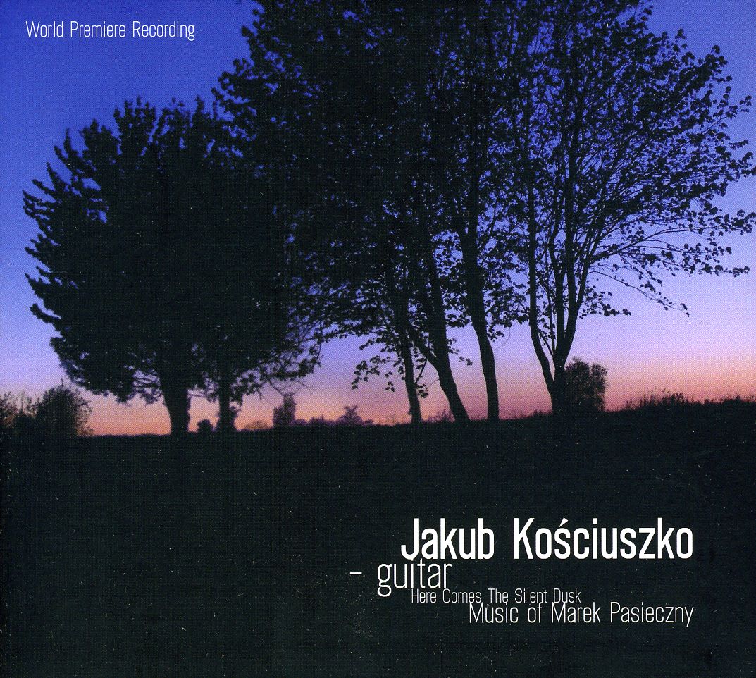 HERE COMES THE SILENT DUSK. MUSIC OF MAREK PASIECZ