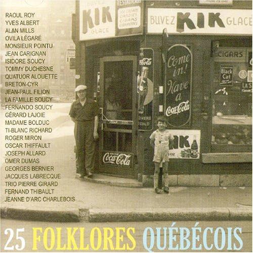 25 FOLKLORES QUEBECOIS / VARIOUS (CAN)