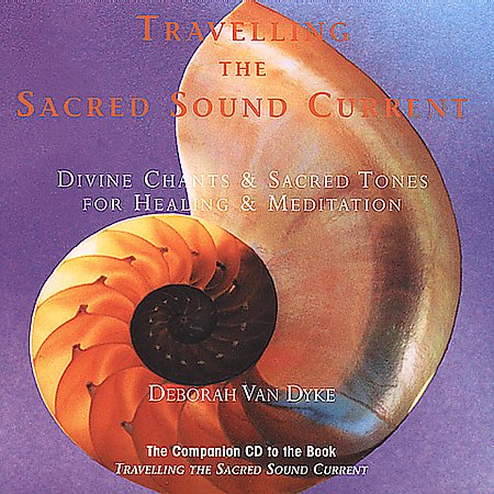TRAVELLING THE SACRED SOUND CURRENT