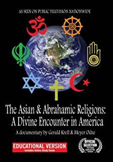 ASIAN & ABRAHAMIC RELIGIONS: DIVINE ENCOUNTER IN