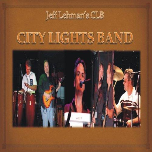 JEFF LEHMAN'S CITY LIGHTS BAND (CDR)