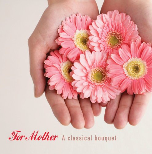 FOR MOTHER: A CLASSICAL BOUQUET / VARIOUS (BOX)