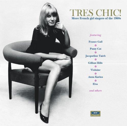 TRES CHIC: MORE FRENCH SINGERS OF THE 1960'S / VAR