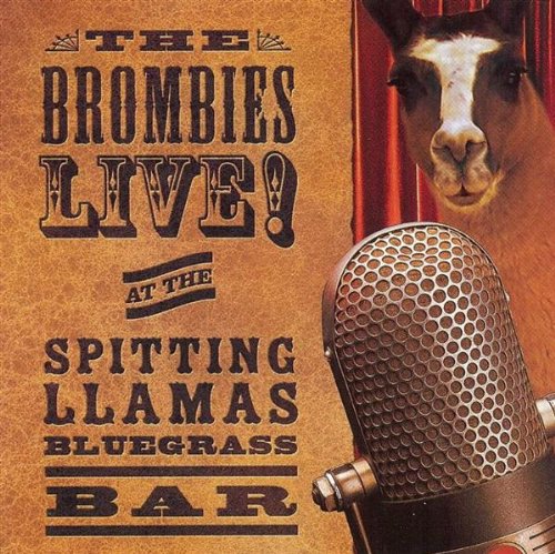 BROMBIES LIVE AT THE SPITTING LLAMAS BLUEGRASS BAR