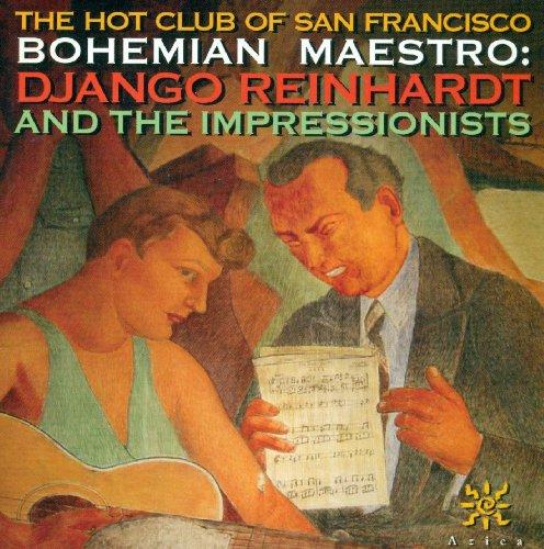 BOHEMIAN MAESTRO: DJANGO REINHARDT & IMPRESSIONIST
