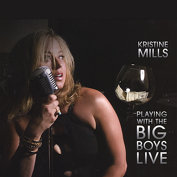 KRISTINE MILLS PLAYING WITH THE BIG BOYS LIVE!