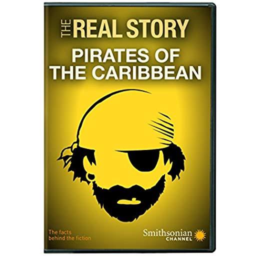 SMITHSONIAN: REAL STORY - PIRATES OF THE CARIBBEAN
