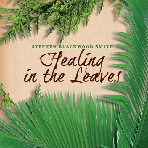 HEALING IN THE LEAVES (CDR)