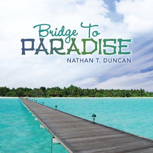 BRIDGE TO PARADISE