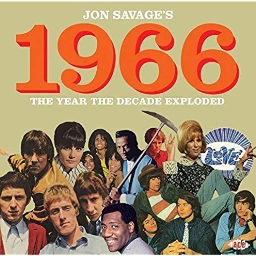JON SAVAGE : 1966 YEAR THE DECADE EXPLODED / VAR