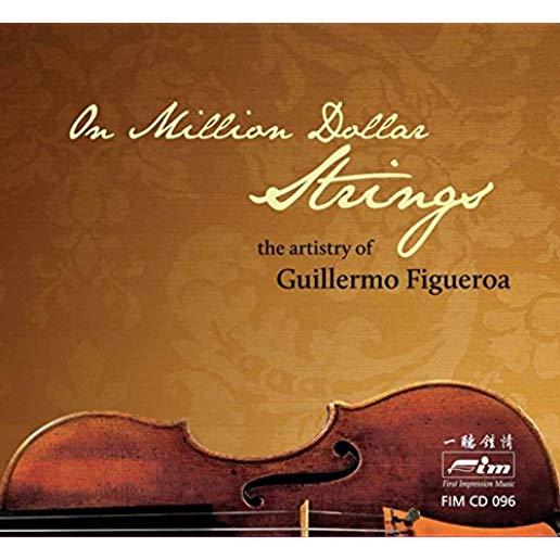 MILLION DOLLAR STRINGS THE ARTISTRY OF GUILLERMO