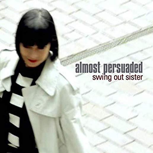 ALMOST PERSUADED (UK)