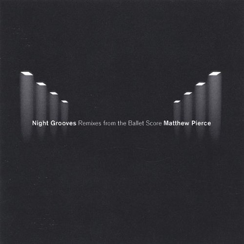 NIGHT GROOVES REMIXES FROM THE BALLET SCORE