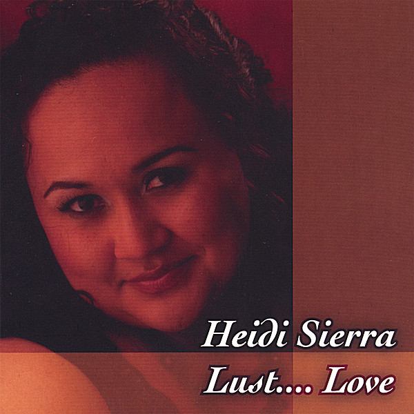 HEIDI SIERRA LUST LOVE