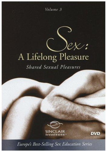 SEX: LIFELONG PLEASURE 3 - SHARED SEXUAL PLEASURE