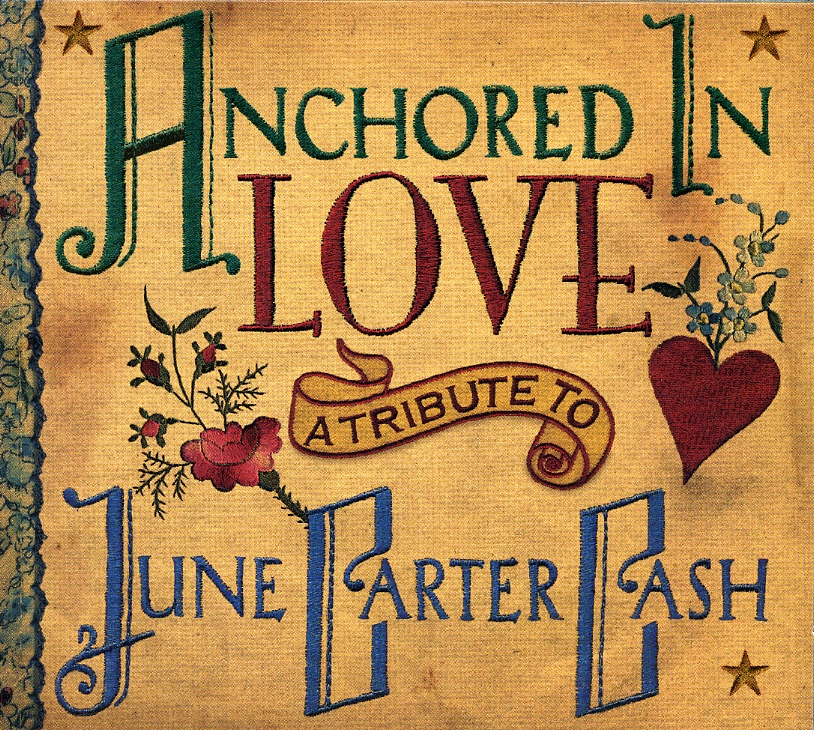 ANCHORED IN LOVE: TRIBUTE TO JUNE CARTER CASH / VA