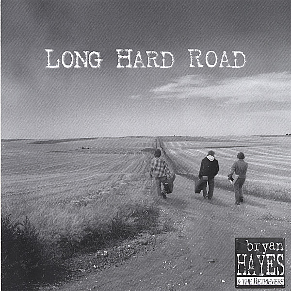 LONG HARD ROAD
