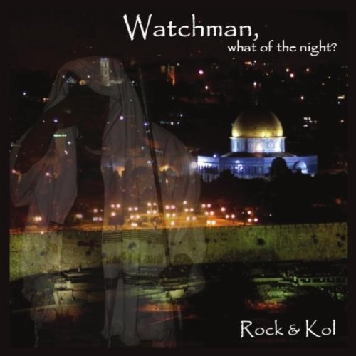 WATCHMAN WHAT OF THE NIGHT