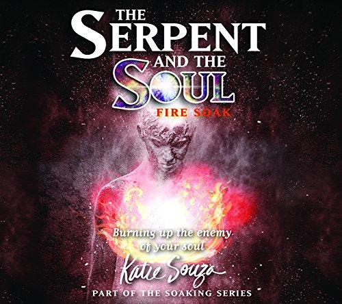 SERPENT AND THE SOUL: FIRE SOAK